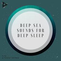 Deep Sea Sounds For Deep Sleep