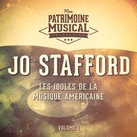 Les Idoles De La Musique Américaine: Jo Stafford, Vol. 1