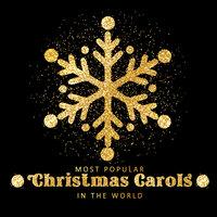 Most Popular Christmas Carols in the World – Instrumental Interpretations of Traditional Christmas Music 2019