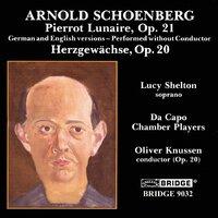 Schoenberg: Pierrot Lunaire, Op. 21 & Herzgewächse, Op. 20