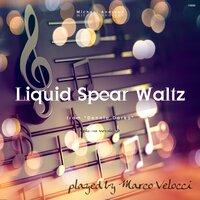 Liquid Spear Waltz