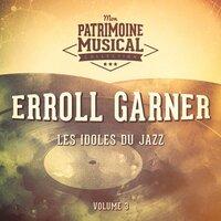 Les Idoles Du Jazz: Erroll Garner, Vol. 3