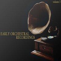 Early Orchestral Recordings (Volume 3)