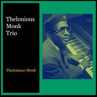 Thelonious Monk Trio