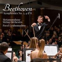 Beethoven - Symphonies No. 3, 4 & 8