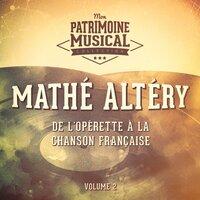 De l'opérette à la chanson française : Mathé Altéry, Vol. 2