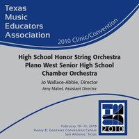 2010 Texas Music Educators Association (TMEA): High School Honor String Orchestra Plano West Senior High School Chamber Orchestra