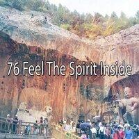 76 Feel the Spirit Inside