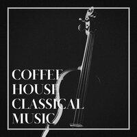 Coffee House Classical Music