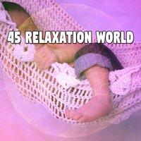 45 Relaxation World