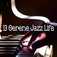 13 Serene Jazz Life