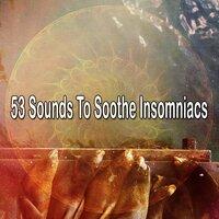 53 Sounds to Soothe Insomniacs