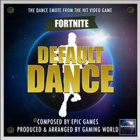 Default Dance: Dance Emote (From "Fortnite Battle Royale")