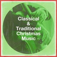 Classical & Traditional Christmas Music