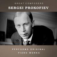 Sergei Prokofiev Performs Original Piano Works