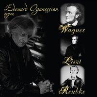 Wagner, Liszt, Reubke
