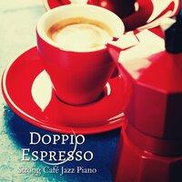 Doppio Espresso - Strong Café Jazz Piano