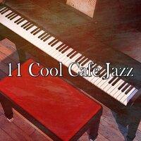 11 Cool Cafe Jazz