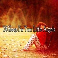 58 Sleep for Your Little Angels