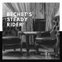 Bechet's Steady Rider