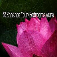 52 Enhance Your Bedrooms Aura