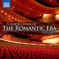 A Guided Tour of the Romantic Era, Vol. 9