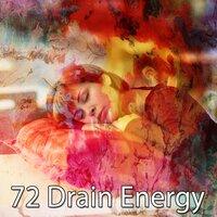72 Drain Energy