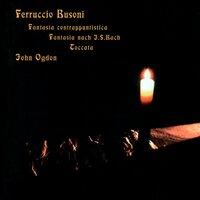 Busoni: Fantasia Contrappuntistica, Fantasia after J.S. Bach, Toccata