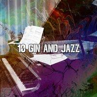 10 Gin and Jazz