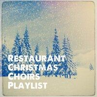Restaurant Christmas Choirs Playlist