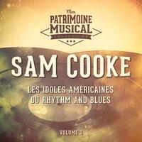 Les idoles américaines du rhythm and blues : Sam Cooke, Vol. 3