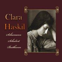Clara Haskil - Schumann, Schubert, Beethoven