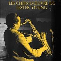 Les Chefs-Dœuvre De Lester Young, Vol. 1 / , Vol. 2