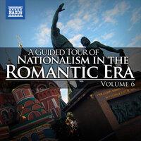 A Guided Tour of Nationalism in the Romantic Era, Vol. 6