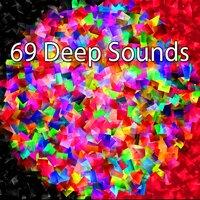 69 Deep Sounds