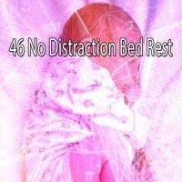 46 No Distraction Bed Rest