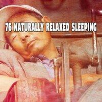 76 Naturally Relaxed Sleeping