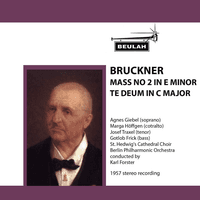 Bruckner: Mass No. 2 in E Minor - Te Deum in C Major