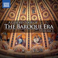 A Guided Tour of the Baroque Era, Vol. 1