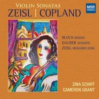 Copland and Zeisl: Violin Sonatas - Bloch: Abodah - Dauber: Serenata