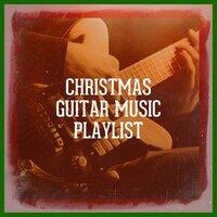 Christmas Guitar Music Playlist