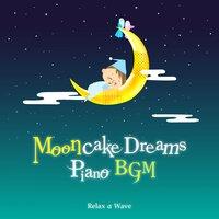 Mooncake Dreams - Piano BGM