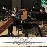 Sergej Rachmaninoff: Twilight, Sonata for Cello and Piano, Lieder