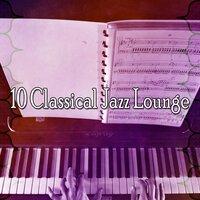 10 Classical Jazz Lounge