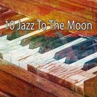10 Jazz to the Moon