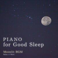 Piano for Good Sleep - Moonlit BGM