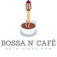 Bossa N' Café: Solo Piano BGM