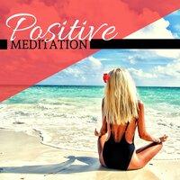 Positive Meditation: Intense Spiritual Awakening, Clearing Subconscious Negativity