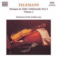 Telemann: Musique De Table (Tafelmusik), Vol.  1