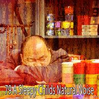 79 A Sleepy Childs Natural Noise